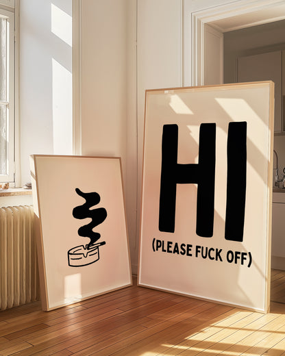 Hi (Please Fuck Off) | Black | Digital Print