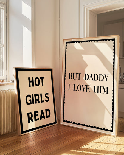 But Daddy I Love Him | Black | Digital Print