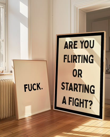 Are You Flirting Or Starting A Fight | Black | Digital Print