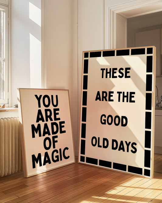 These Are The Good Old Days | Black | Digital Print