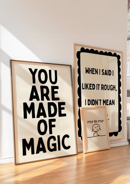 You Are Made Of Magic | Black | Digital Print