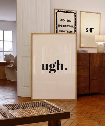 Ugh | Black | Digital Print