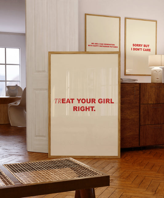 Treat Your Girl Right | Red | Digital Print