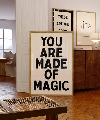 You Are Made Of Magic | Black | Digital Print