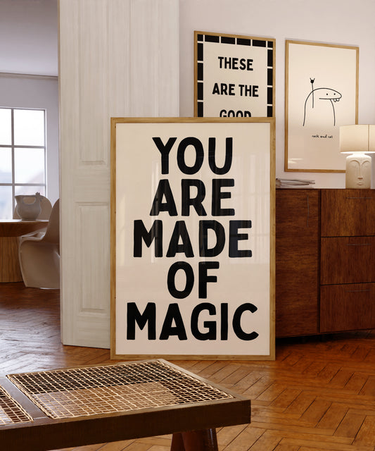 You Are Made Of Magic | Black | Digital Print