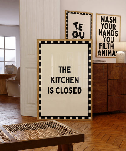 The Kitchen Is Closed | Black | Digital Print