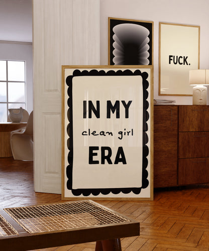 In My Clean Girl Era | Black | Digital Print