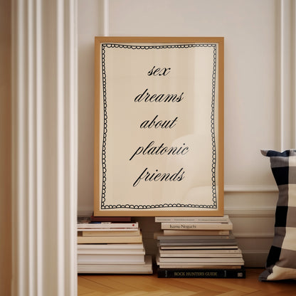 Sex Dreams About Platonic Friends | Black | Digital Print