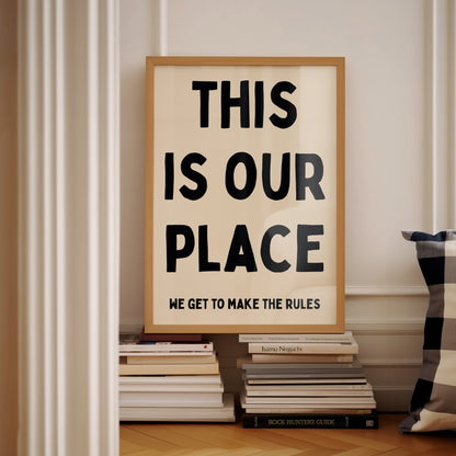 This Is Our Place | Black | Digital Print