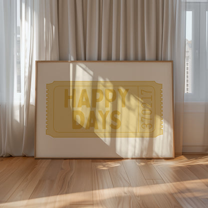 Happy Days Ticket | Yellow | Horizontal | Illustration Design | Digital Print