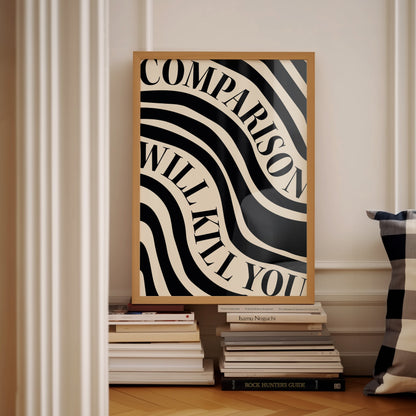 Black Comparison Will Kill You | Digital Print