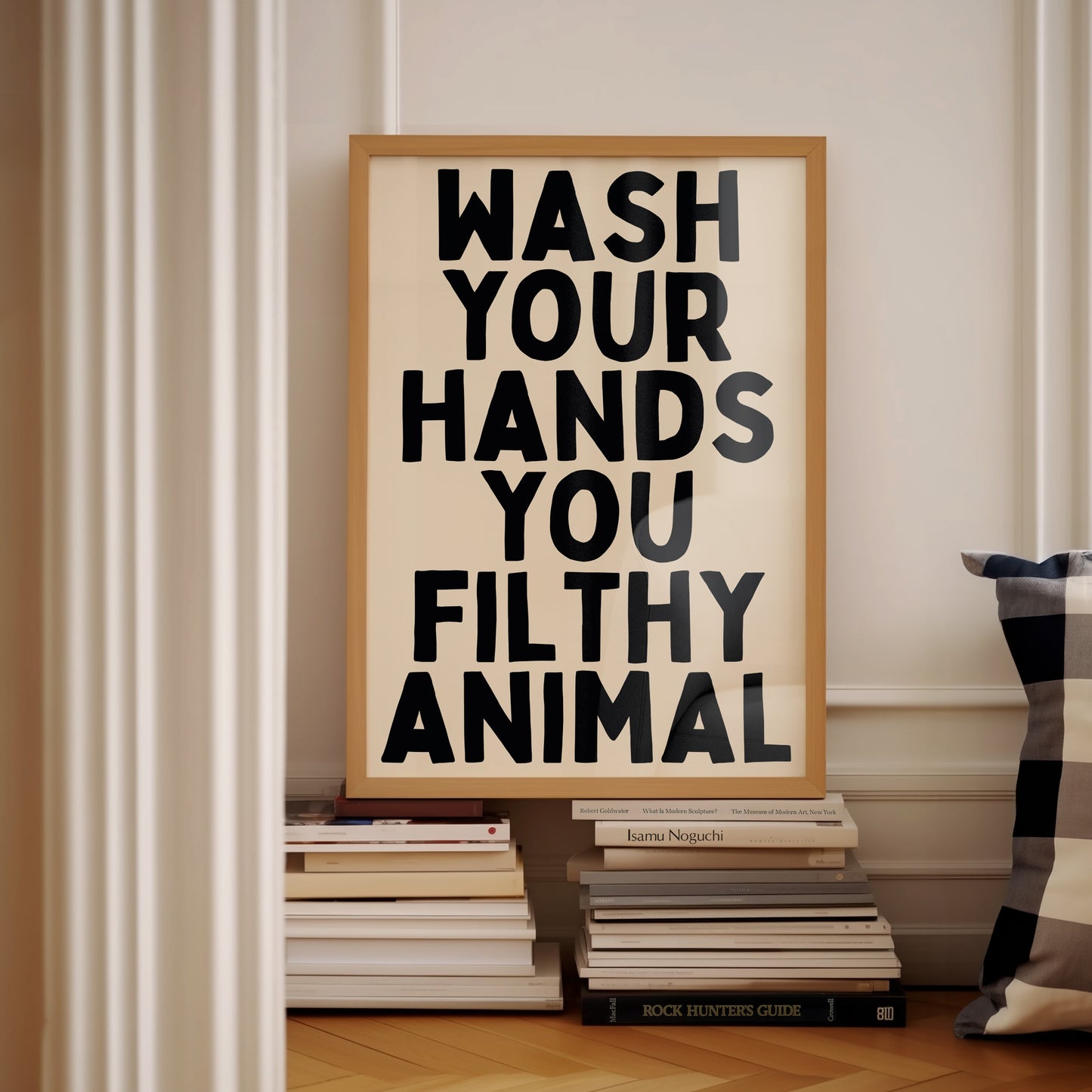 Wash Your Hands You Filthy Animal | Black | Digital Print