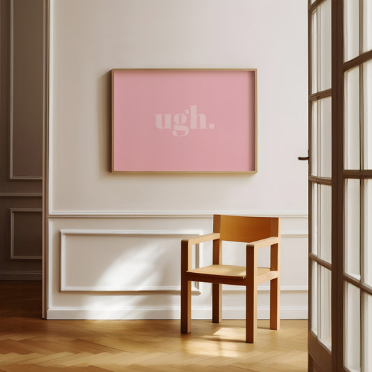 Ugh Pink | Digital Print