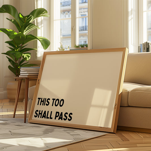 This Too Shall Pass | Black | Digital Print