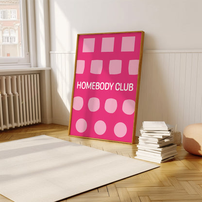 The Homebody Club Pink | Digital Print