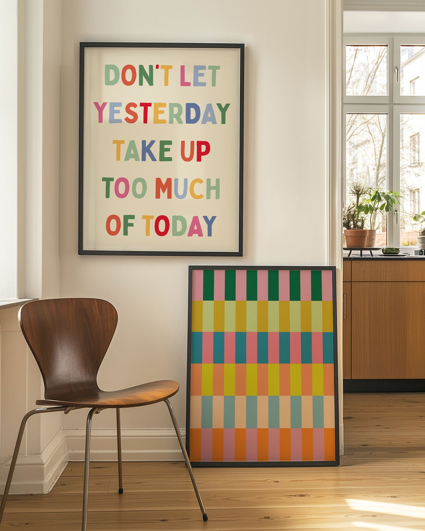 Colourful Don't Let Yesterday Take Up Too Much of Today | Digital Print