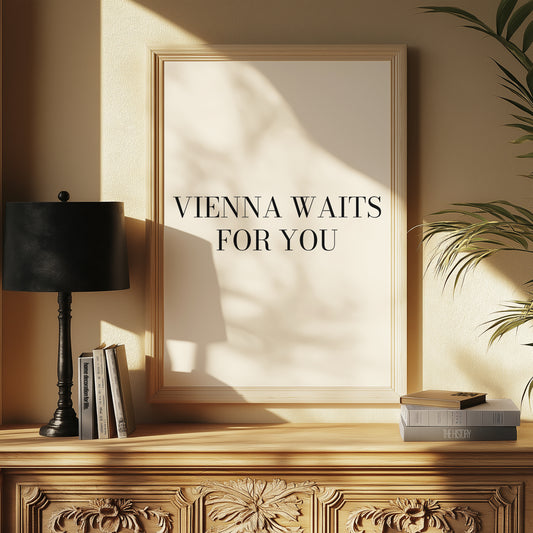 Vienna Waits For You | Black | Digital Print