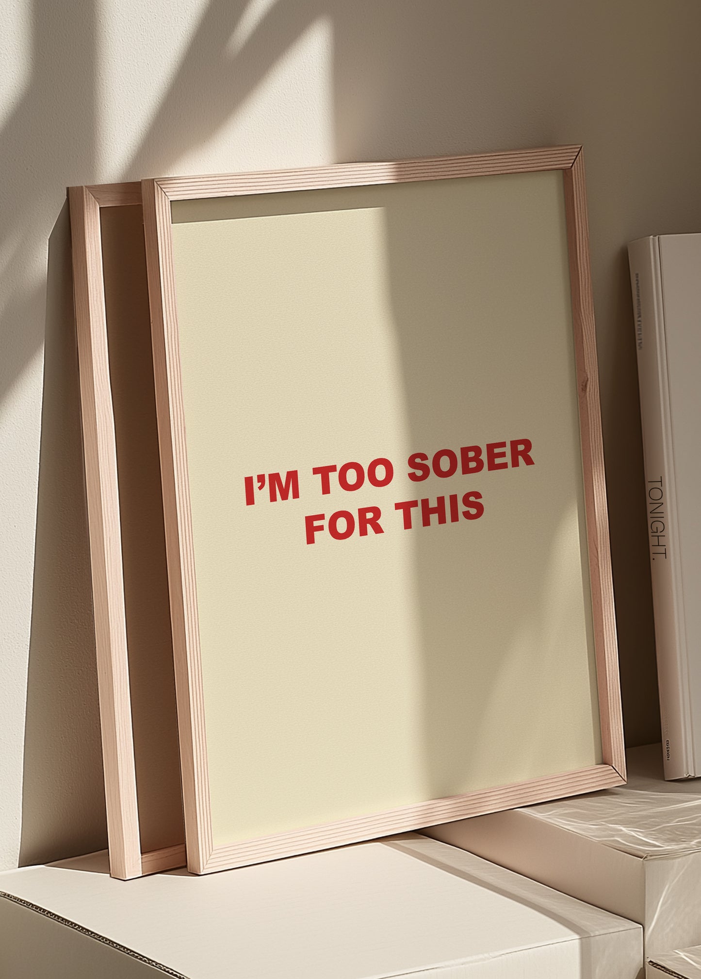 I'm Too Sober For This | Red | Digital Print