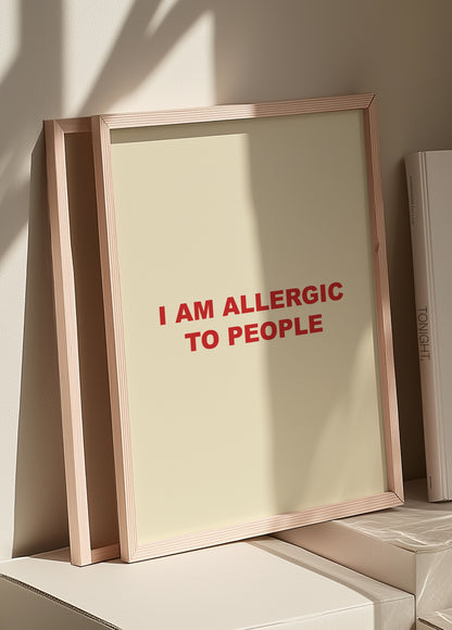 I Am Allergic To People | Red | Digital Print