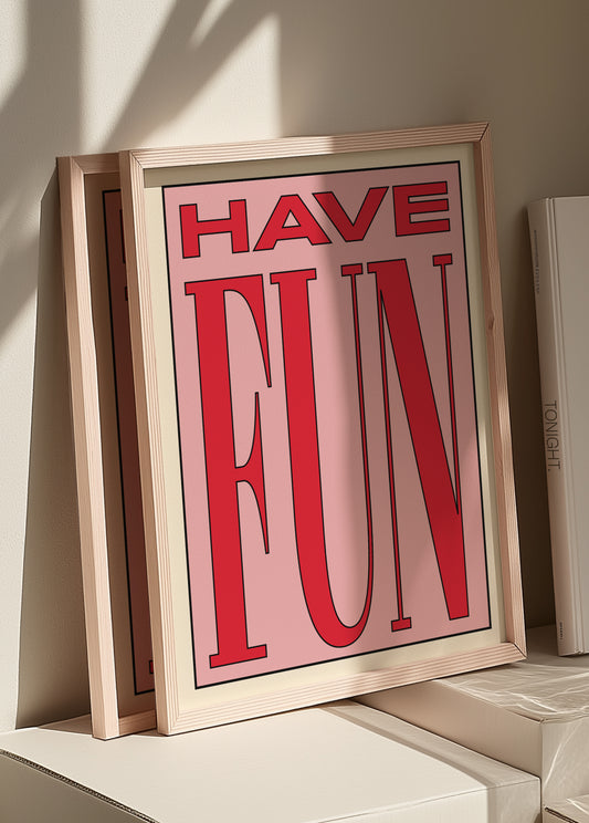 Have Fun | Pink Red | Digital Print