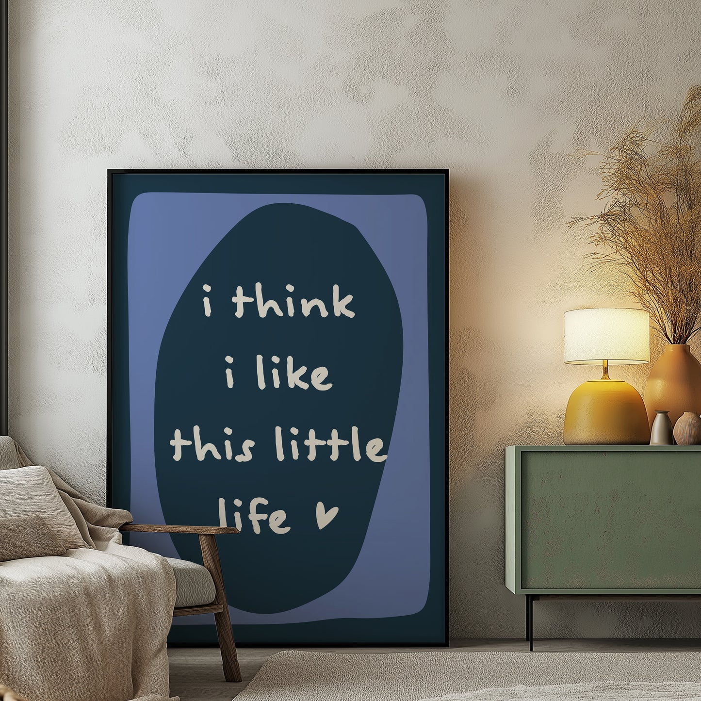 I Think I Like This Little Life | Blue | Digital Print