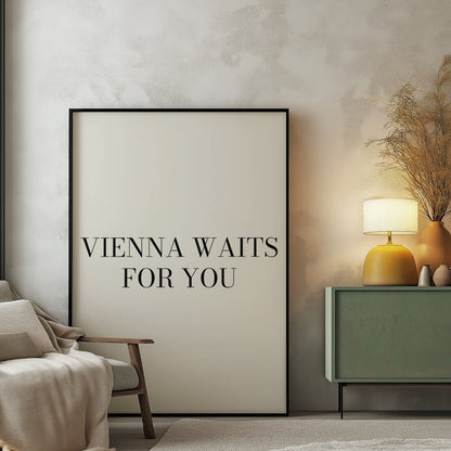 Vienna Waits For You | Black | Digital Print