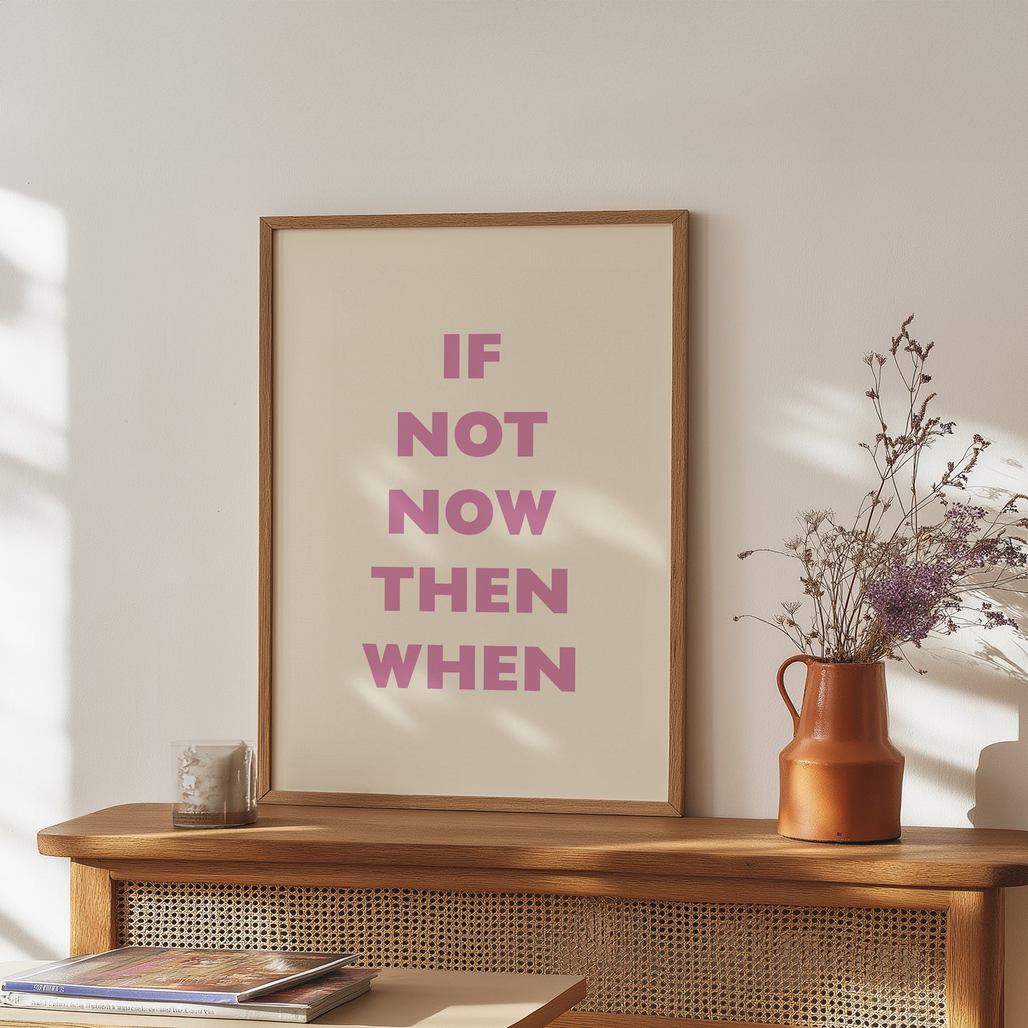 If Not Now Then When | Pink | Digital Print