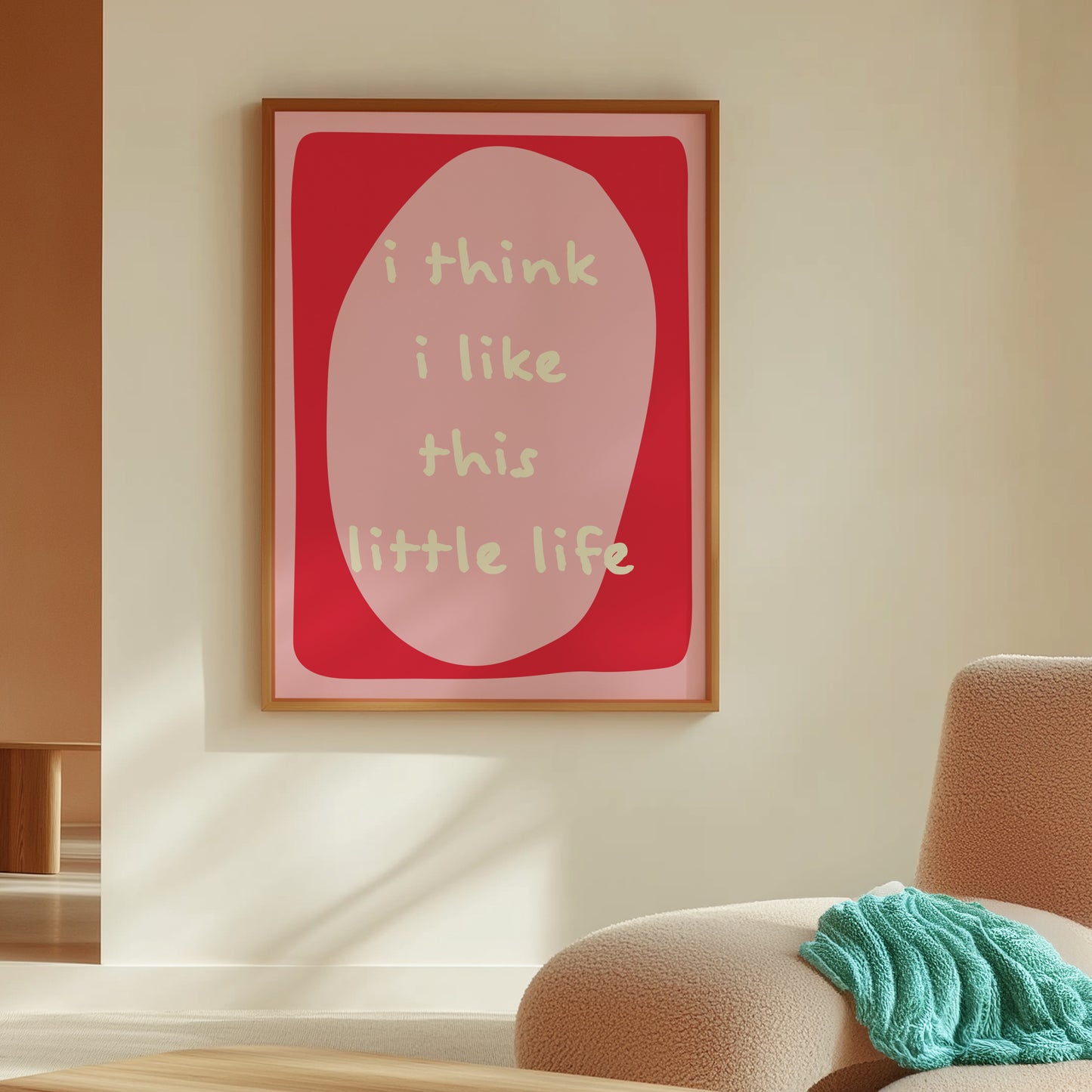 I Think I Like This Little Life | Red Pink | Digital Print