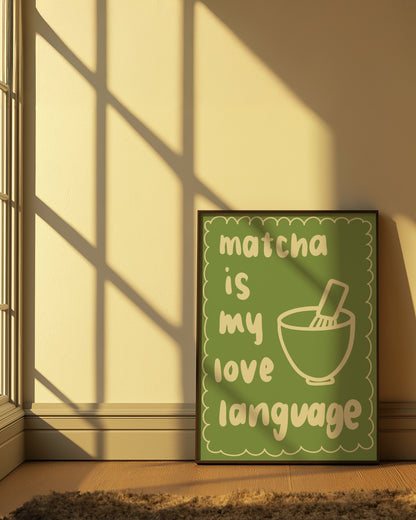 Matcha Is My Love Language Green | Digital Print