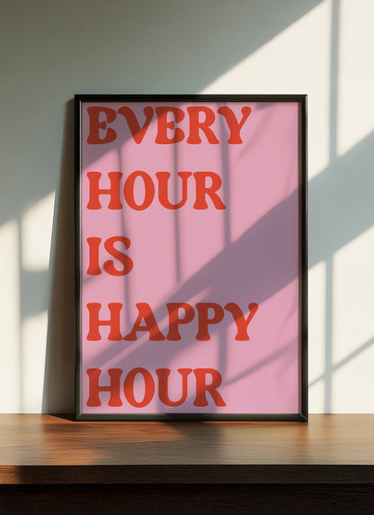 Every Hour Is Happy Hour Pink Red | Digital Print