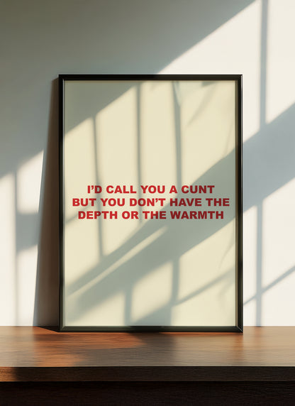 I'd Call You A Cunt | Red | Digital Print