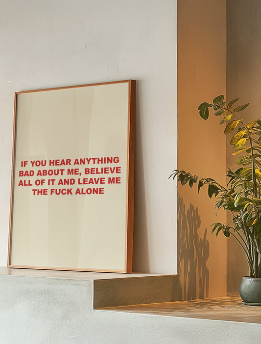 If You Hear Anything Bad About Me | Red | Digital Print